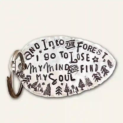 And Into The Forest I Go To Lose My Mind & Find My Soul silver-plate spoon keychain