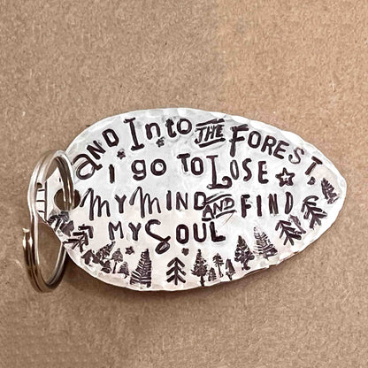 And Into The Forest I Go To Lose My Mind And Find My Soul - Keychain