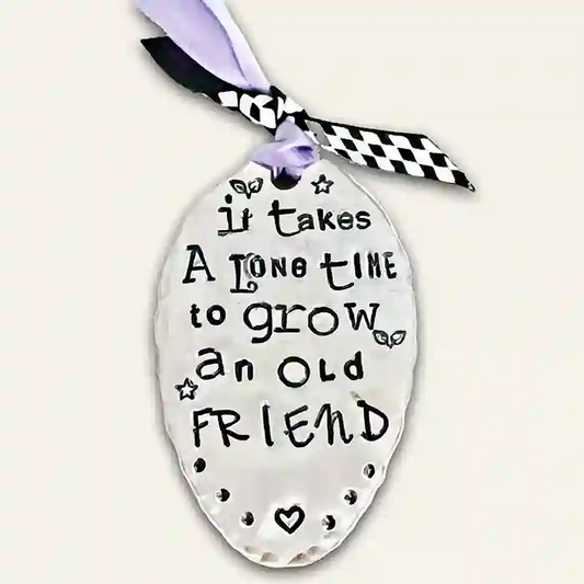 It Takes A Long Time To Grow An Old Friend vintage silver-plate silverware spoon ornament