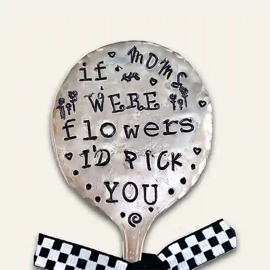 If mom's were flowers I'd pick you Vintage Spoon Herb Garden Marker